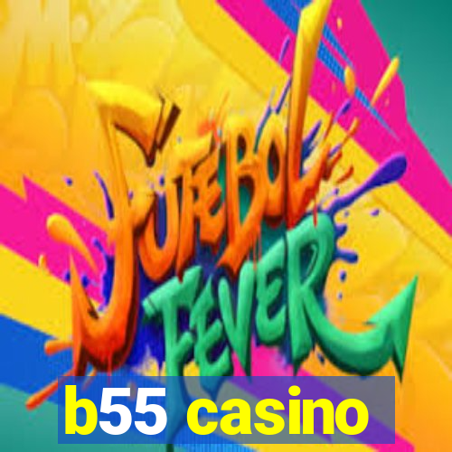 b55 casino